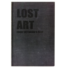Load image into Gallery viewer, Lost Art From Tattooing's Past Book 1