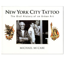 Load image into Gallery viewer, New York City Tattoo- The Oral History of an Urban Art Book 1
