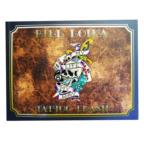 My Life My Way Tattoo Flash Book by Bill Loika 1