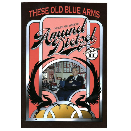 These Old Blue Arms - The Life and Work of Amund Dietzel Book Vol
