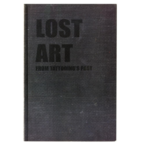 Lost Art From Tattooing's Past Book 1