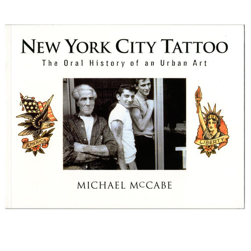 New York City Tattoo- The Oral History of an Urban Art Book 1